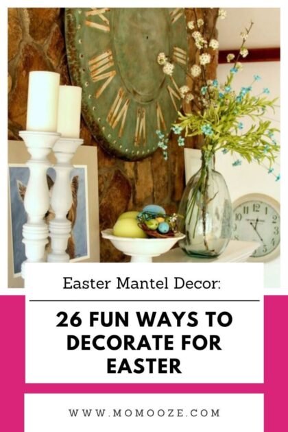 Easter Mantel Decor: 26 Fun Ways to Decorate for Easter